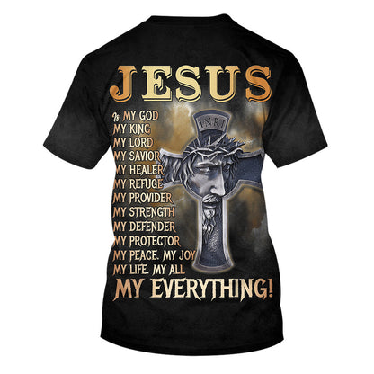 Jesus Is My God My King My Lord My Savior My Healer 3d All Over Print Shirt - Christian 3d Shirts For Men Women