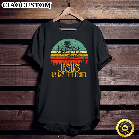 Jesus Is My Lift Ticket Retro Skiing Funny Skier Unisex T Shirt - Men Women T-Shirts
