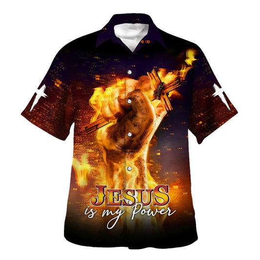 Jesus Is My Power Hand Holding Fire Hawaiian Shirt - Christian Hawaiian Shirt - Religious Hawaiian Shirts