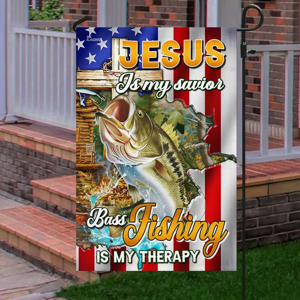 Jesus Is My Savior Bass Fishing Is My Therapy House Flag - Christian Garden Flags - Christian Flag - Religious Flags