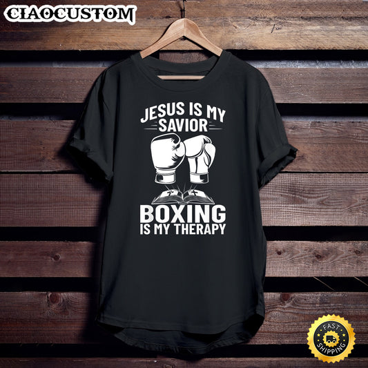 Jesus Is My Savior Boxing Is My Therapy Boxing Trainer Unisex T Shirt - Men Women T-Shirts