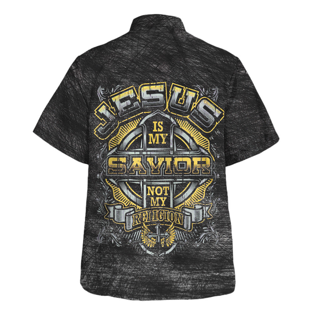 Jesus Is My Savior Not My Religion Hawaiian Shirt - Christian Hawaiian Shirt - Religious Hawaiian Shirts