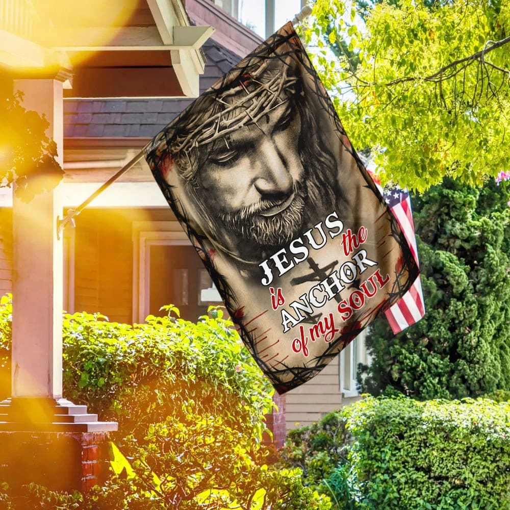 Jesus Is The Anchor Of My Soul House Flag - Christian Garden Flags - Christian Flag - Religious Flags