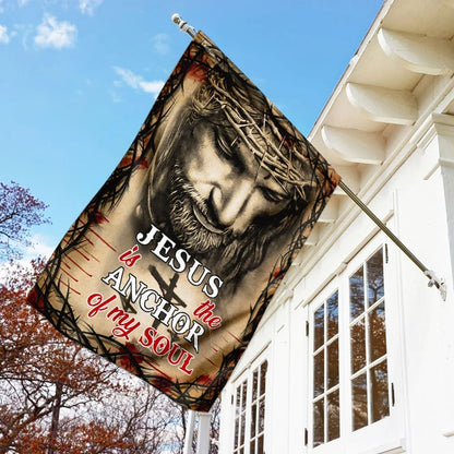 Jesus Is The Anchor Of My Soul House Flag - Christian Garden Flags - Christian Flag - Religious Flags