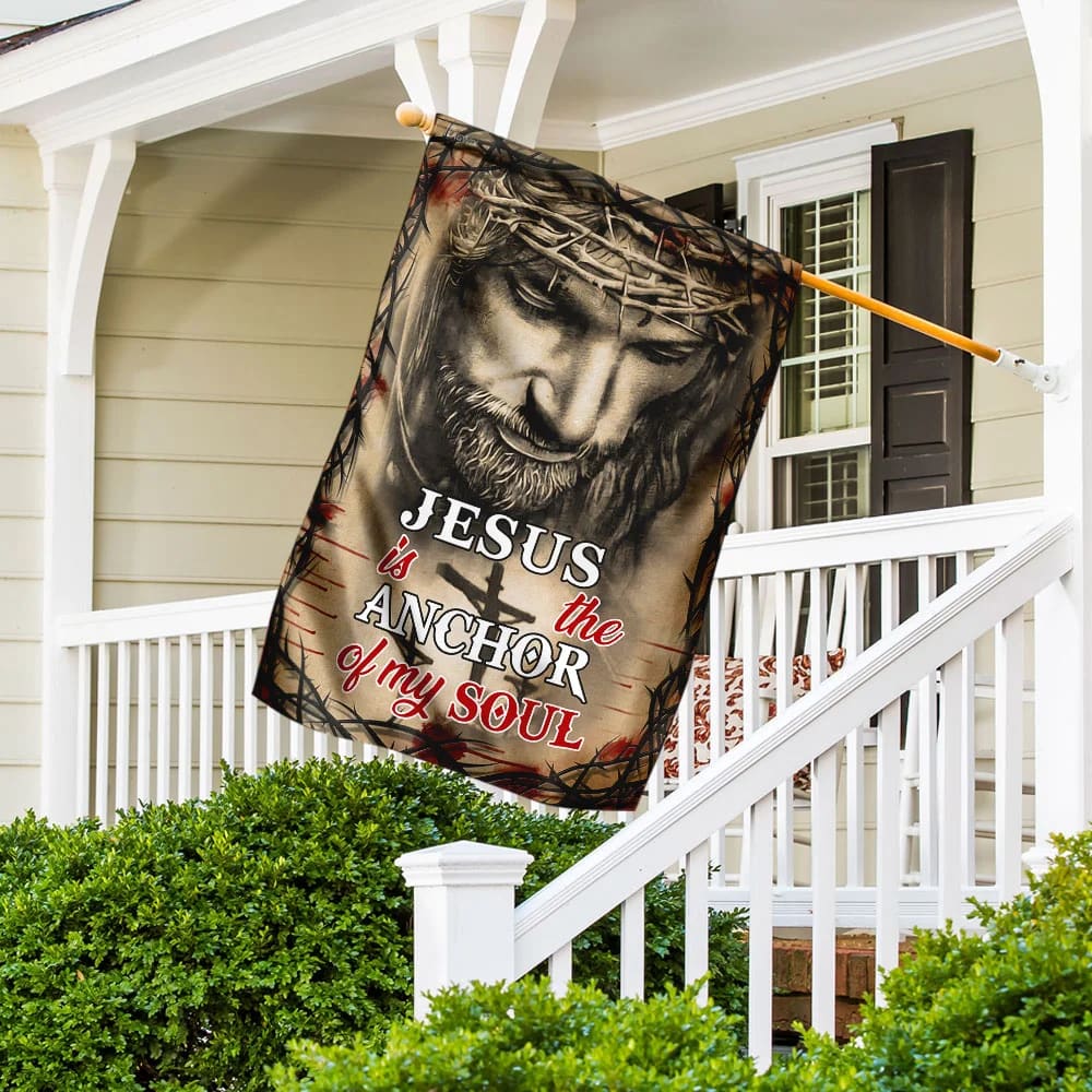 Jesus Is The Anchor Of My Soul House Flag - Christian Garden Flags - Christian Flag - Religious Flags