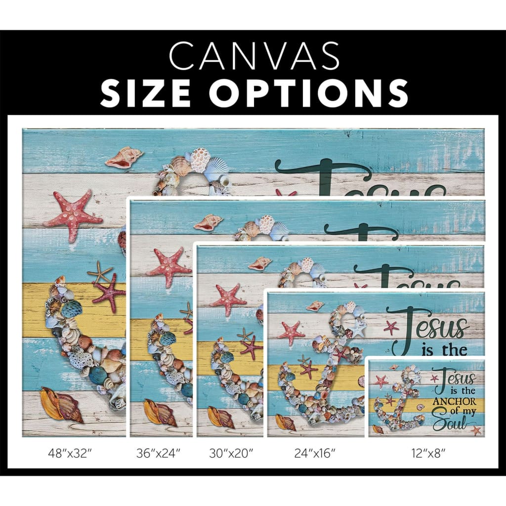 Jesus Is The Anchor Of My Soul Seashell Anchor Canvas Wall Art - Christian Canvas - Faith Canvas