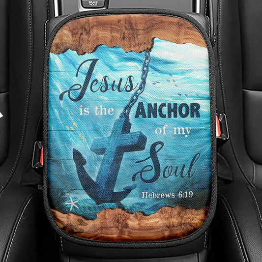 Jesus Is The Anchor Of My Soul Seat Box Cover, Anchor Blue Ocean Painting Car Center Console Cover, Christian Car Interior Accessories