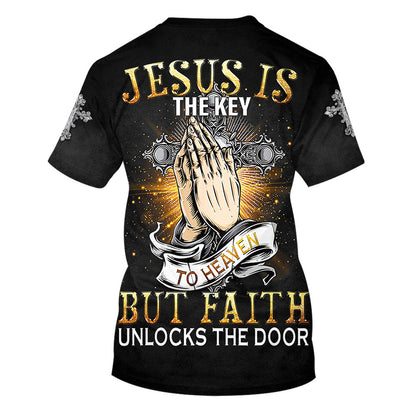 Jesus Is The Key To Heaven But Faith Unlocks The Door 3d All Over Print Shirt - Christian 3d Shirts For Men Women