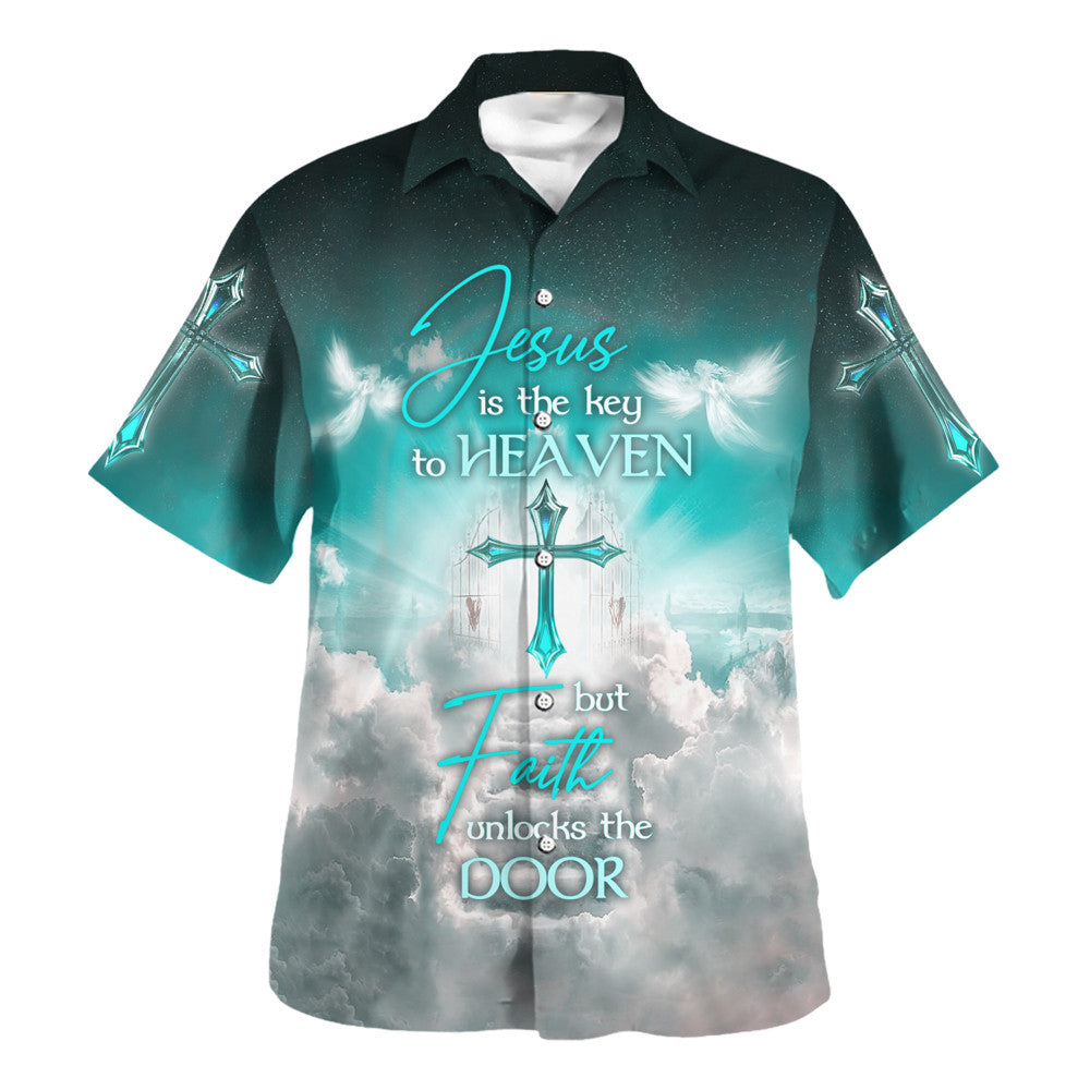 Jesus Is The Key To Heaven But Faith Unlocks The Door Hawaiian Shirt - Christian Hawaiian Shirt - Religious Hawaiian Shirts
