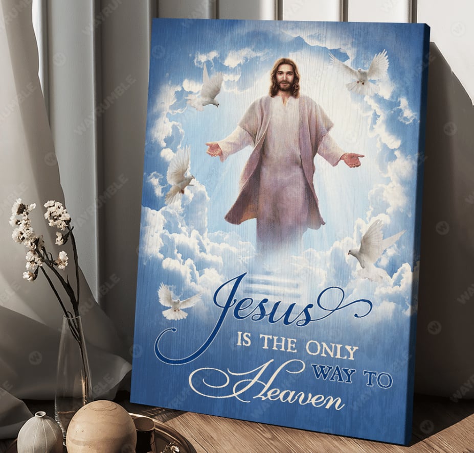Jesus Is The Only Way To Heaven Canvas - Canvas Decor Ideas