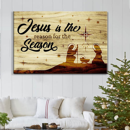 Jesus Is The Reason For The Season, Christian Christmas Wall Art Canvas Decor - Religious Wall Decor
