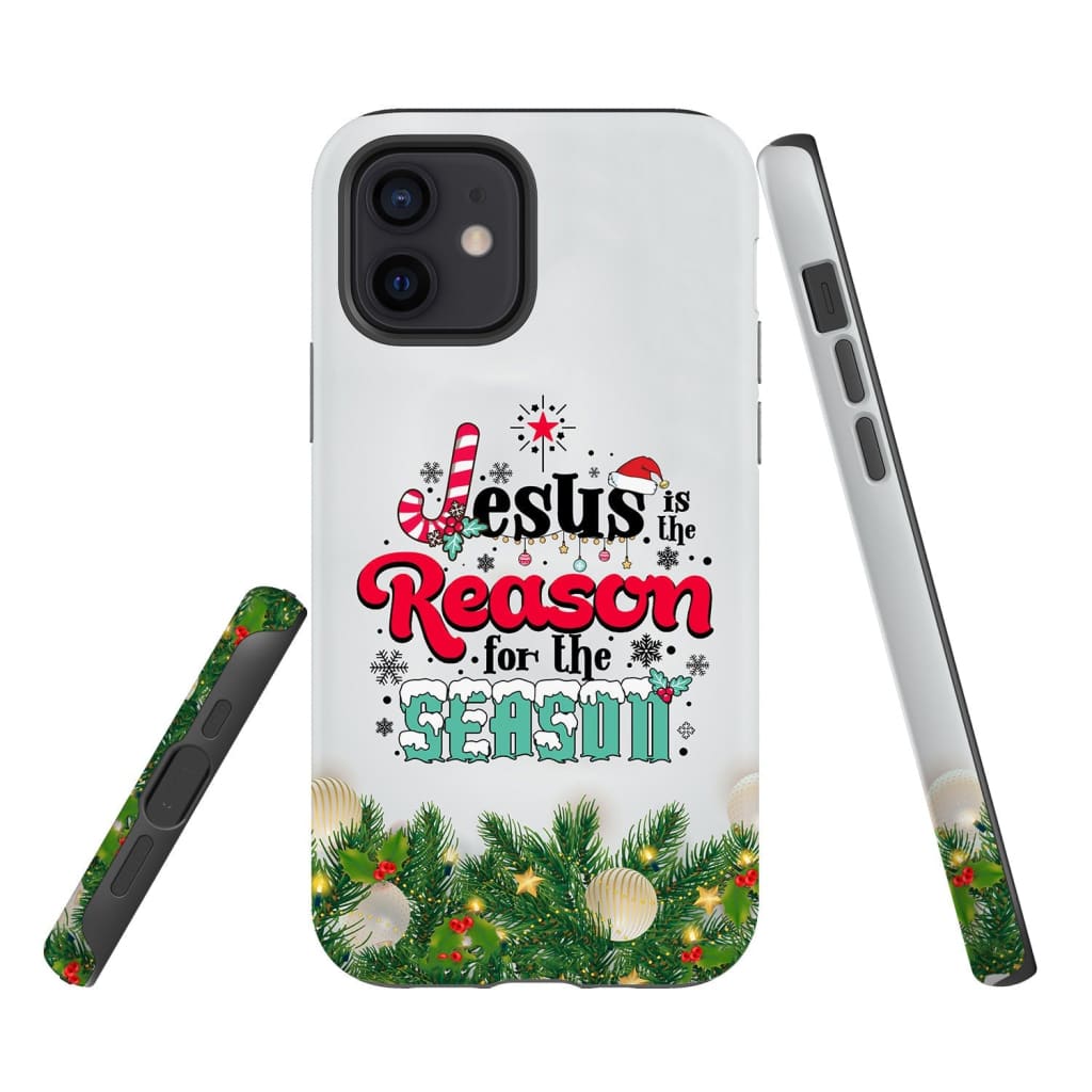 Jesus Is The Reason For The Season Christmas Phone Case - Inspirational Bible Scripture iPhone Cases