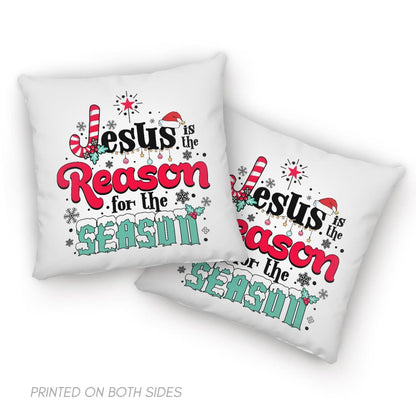 Jesus Is The Reason For The Season Christmas Pillow