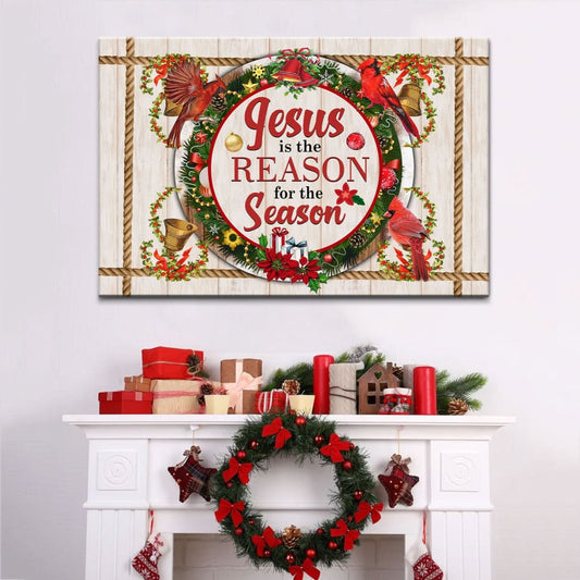 Jesus Is The Reason For The Season Wall Art Canvas, Christian Christmas Wall Decor - Religious Wall Decor