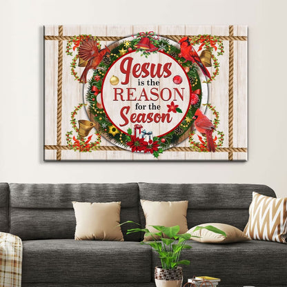 Jesus Is The Reason For The Season Wall Art Canvas, Christian Christmas Wall Decor - Religious Wall Decor
