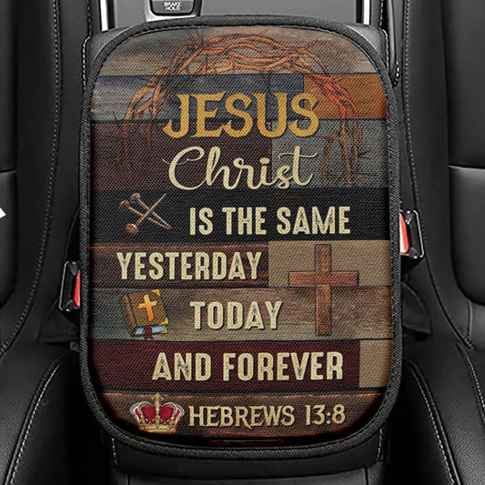 Jesus Is The Same Yesterday Today And Forever Christian Seat Box Cover, Bible Verse Car Center Console Cover, Scripture Car Interior Accessories