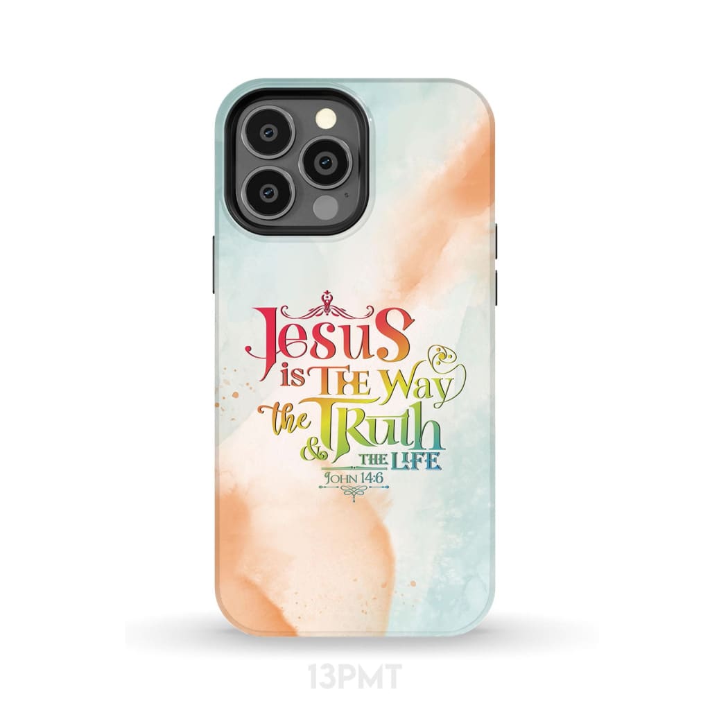 Jesus Is The Way The Truth And The Life John 146 Phone Case - Scripture Phone Cases - Iphone Cases Christian