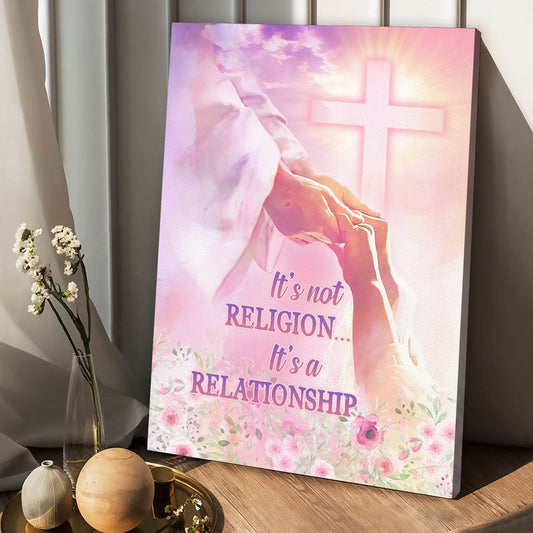 Jesus It's Not Religion It's A Relationship Canvas Posters - Christian Wall Posters - Religious Wall Decor