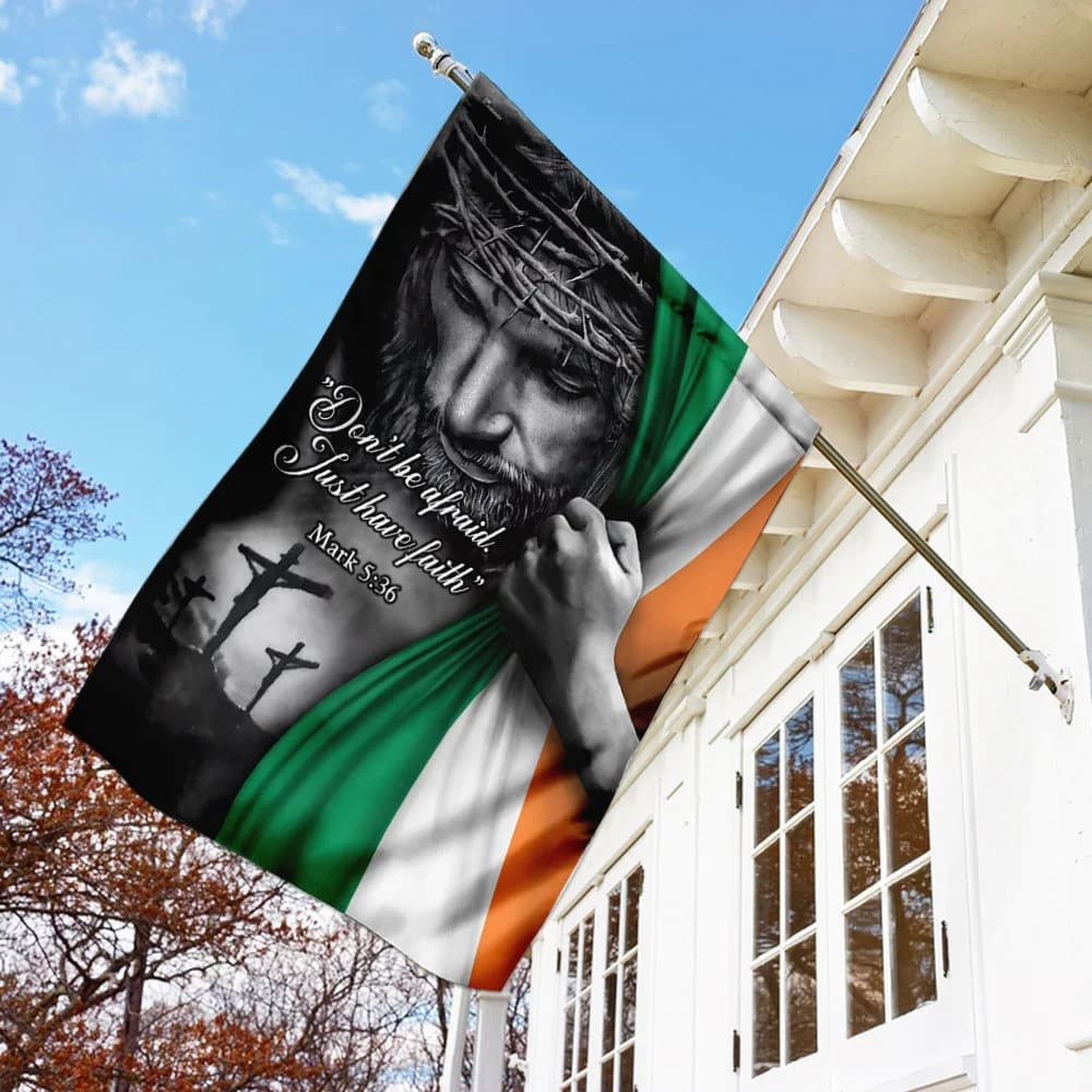 Jesus Just Have Faith Irish House Flag - Christian Garden Flags - Christian Flag - Religious Flags