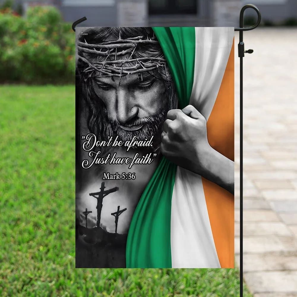 Jesus Just Have Faith Irish House Flag - Christian Garden Flags - Christian Flag - Religious Flags