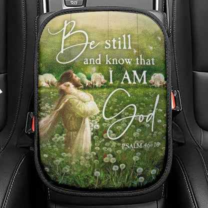 Jesus Lamb Dandelion Field Be Still And Know That I Am God Car Center Console Cover, Christian Armrest Seat Cover, Bible Seat Box Cover