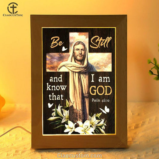 Jesus Lily Flowers Cross Be Still And Know That I Am God Frame Lamp