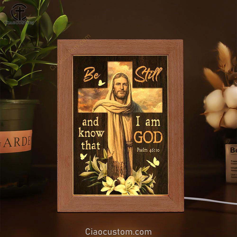 Jesus Lily Flowers Cross Be Still And Know That I Am God Frame Lamp