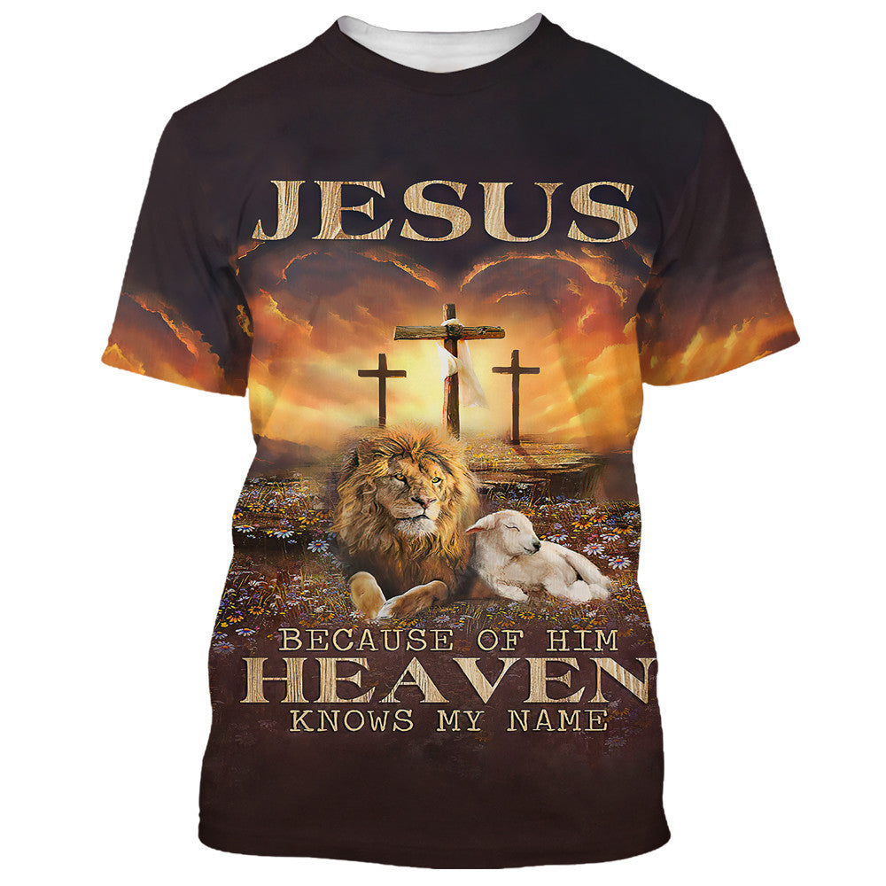 Jesus Lion And Lamb Jesus Because Of Him Heaven Knows My Name 3d T-Shirts - Christian Shirts For Men&Women