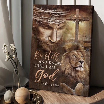 Jesus Lion Cross Be Still And Know That I Am God Canvas Posters - Christian Wall Posters - Religious Wall Decor