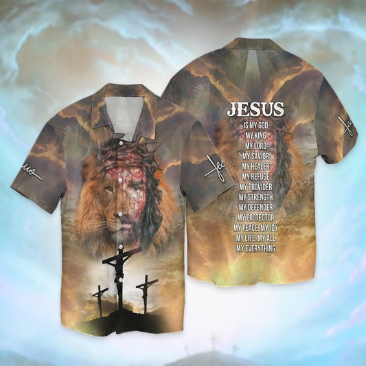 Jesus Lion My Everything Jesus Is My God My King My Lord My Savior My Healer My Refuge Hawaiian Shirt - Christian Hawaiian Shirts For Men & Women