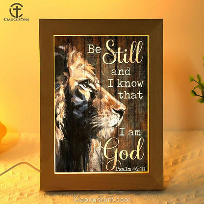 Jesus, Lion Of Judah, Be Still And Know I Am God Frame Lamp