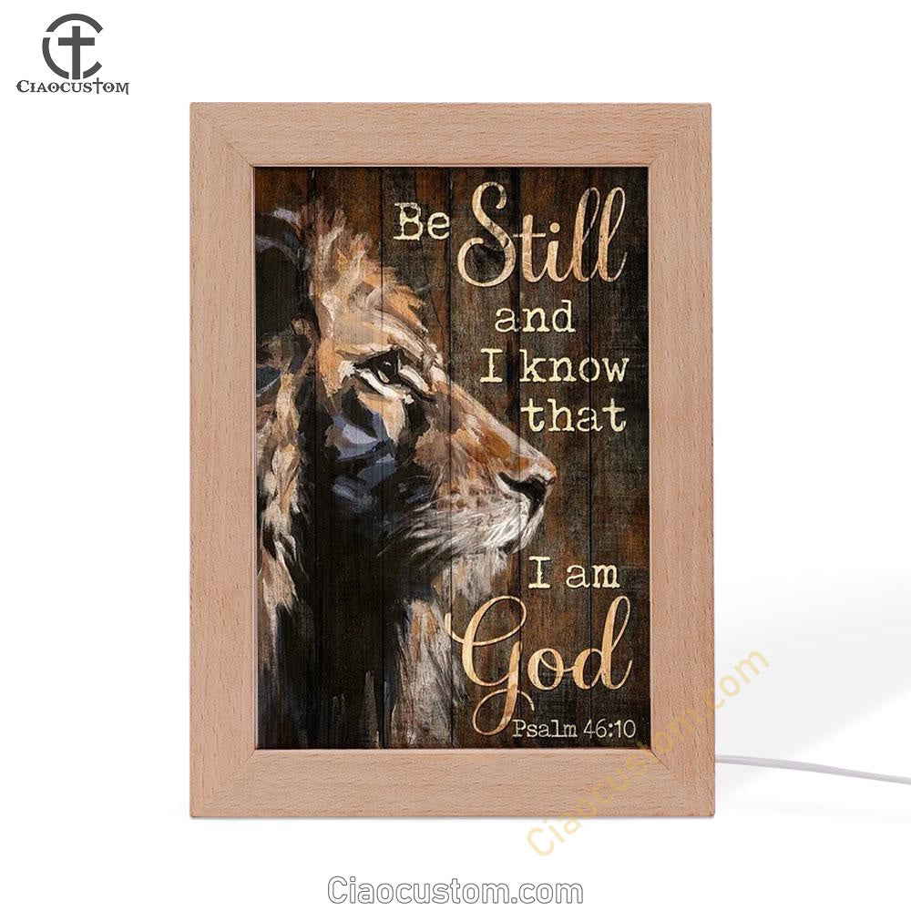 Jesus, Lion Of Judah, Be Still And Know I Am God Frame Lamp