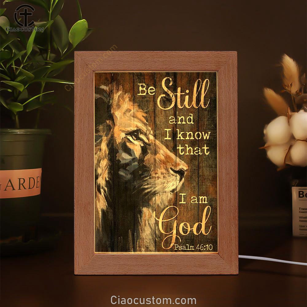 Jesus, Lion Of Judah, Be Still And Know I Am God Frame Lamp