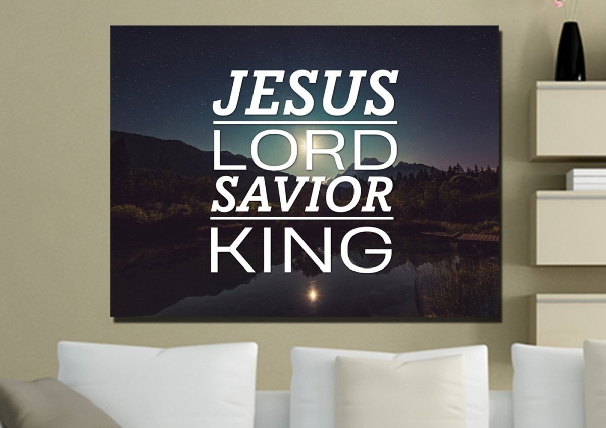 Jesus Lord Savior King Wall Art Canvas Print - Christian Canvas Wall Art