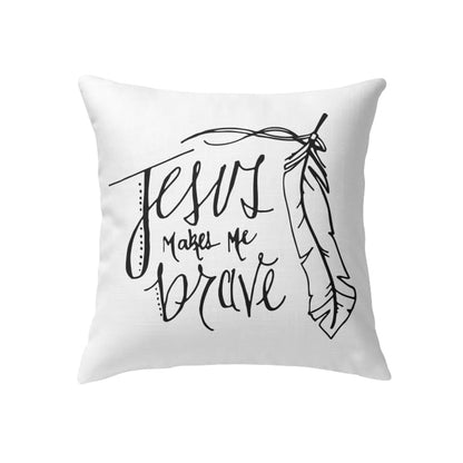 Jesus Makes Me Brave Christian Pillow