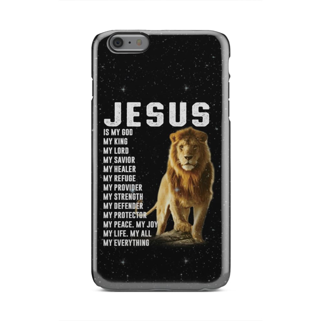 Jesus My God My King My Lord My Savior My Everything Phone Case - Inspirational Bible Scripture iPhone Cases