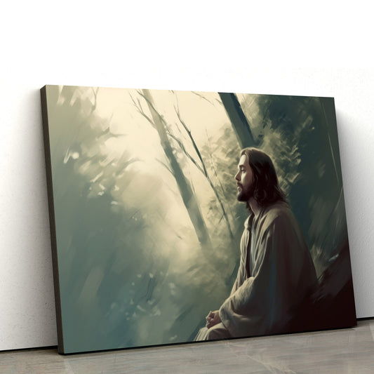 Jesus On A Hillside In The Woods Praying - Canvas Picture - Jesus Christ Canvas - Christian Wall Art