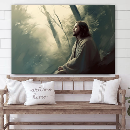 Jesus On A Hillside In The Woods Praying - Canvas Picture - Jesus Christ Canvas - Christian Wall Art