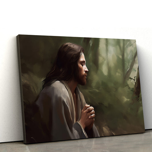 Jesus On A Hillside In The Woods Praying 1 - Canvas Picture - Jesus Christ Canvas - Christian Wall Art
