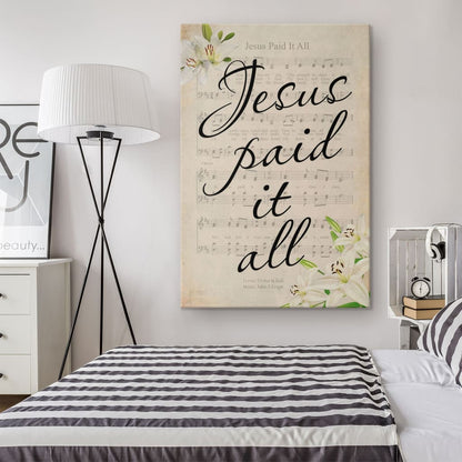 Jesus Paid It All Sheet Music Wall Art Canvas, Easter Canvas Wall Art - Bible Verse Canvas - Scripture Wall Decor