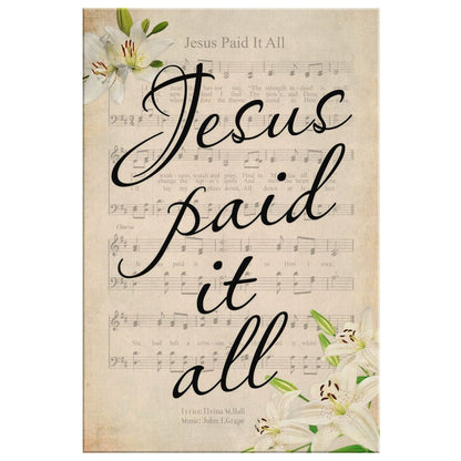 Jesus Paid It All Sheet Music Wall Art Canvas, Easter Canvas Wall Art - Bible Verse Canvas - Scripture Wall Decor