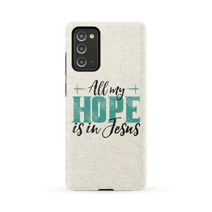 Jesus Phone Cases All My Hope Is In Jesus Phone Case - Inspirational Bible Scripture iPhone Cases