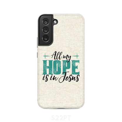Jesus Phone Cases All My Hope Is In Jesus Phone Case - Inspirational Bible Scripture iPhone Cases