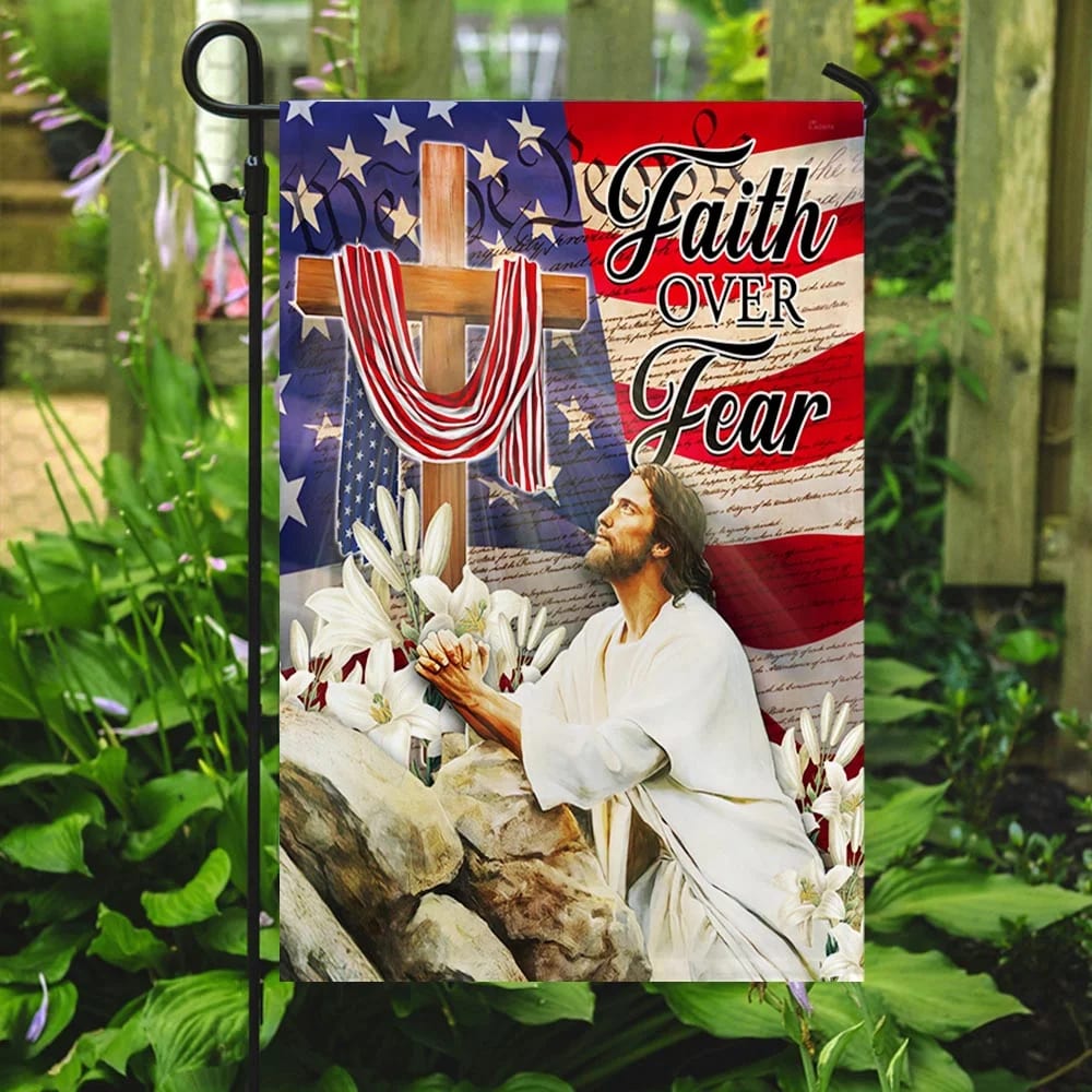 Jesus Pray Cross Faith Over Fear American House Flag - Christian Garden Flags - Christian Flag - Religious Flags