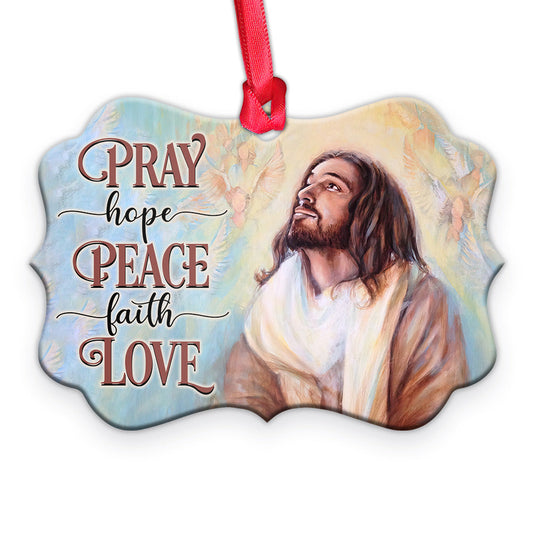Jesus Pray Hope Peace Faith Love Metal Ornament - Christmas Ornament - Christmas Gift