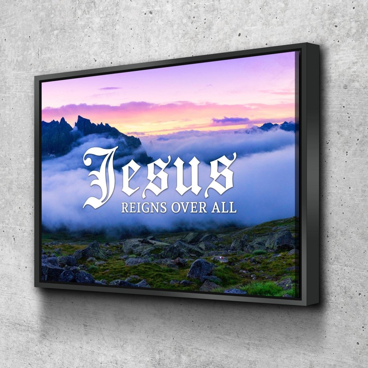 Jesus Reigns Over All Wall Art Canvas Print - Christian Canvas Wall Art