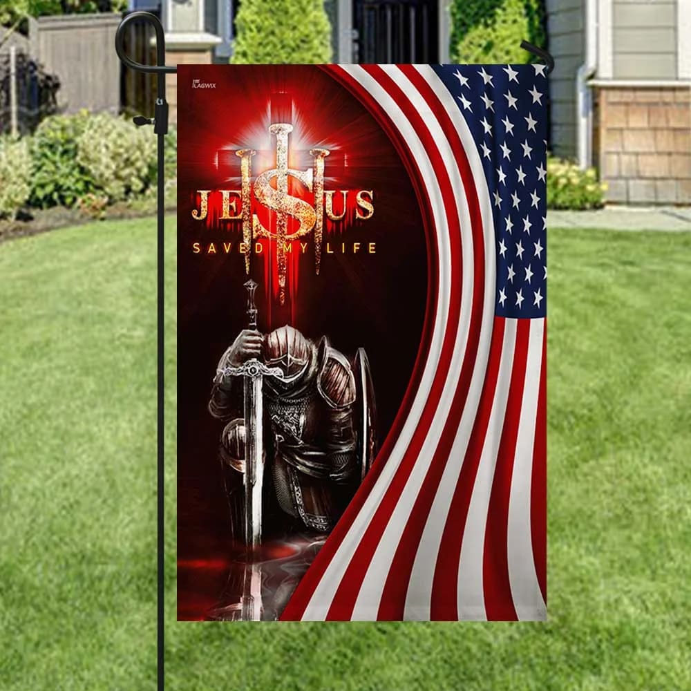 Jesus Saved My Life Christian Knight House Flags - Christian Garden Flags - Outdoor Christian Flag