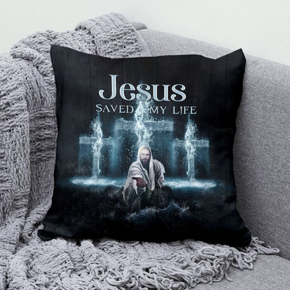Jesus Saved My Life Christian Pillow