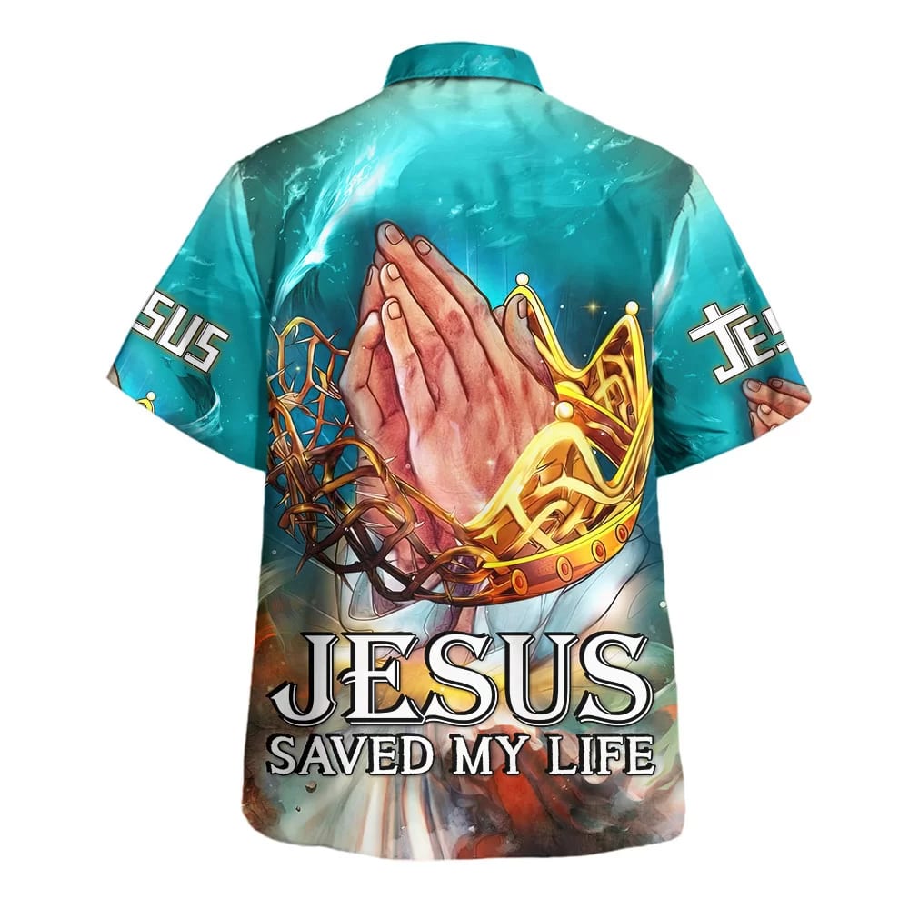 Jesus Saved My Life Hawaiian Shirt - Hand Praying Hawaiian Shirts For Men & Women - Christian Hawaiian Shirt - Hawaiian Summer Shirts