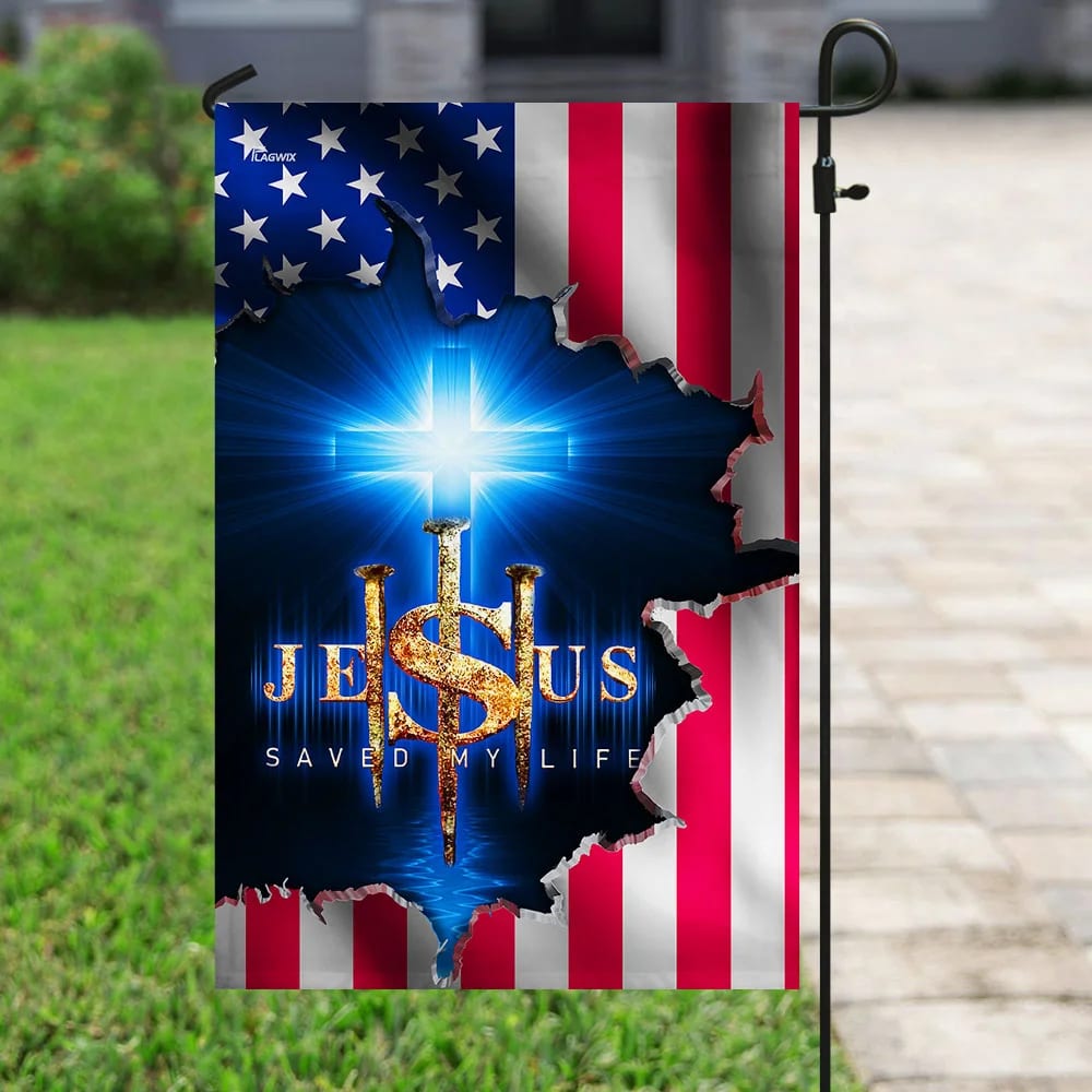 Jesus Saved My Life House Flags - Christian Garden Flags - Outdoor Christian Flag